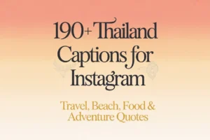 190+ Thailand Captions for Instagram | Travel, Beach, Food & Adventure Quotes