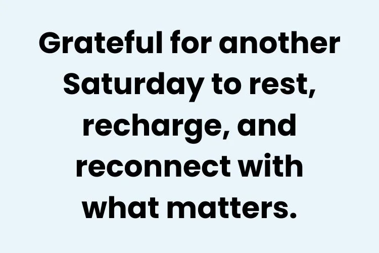 Thankful Saturday Blessings & Reflections