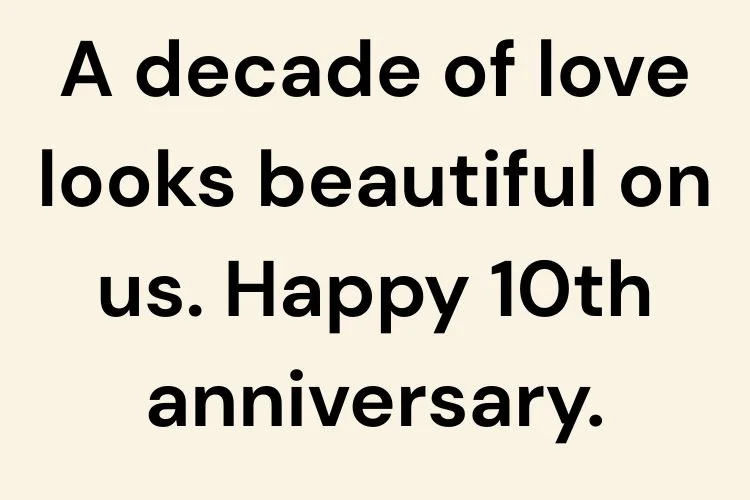 10-Year Anniversary Quotes