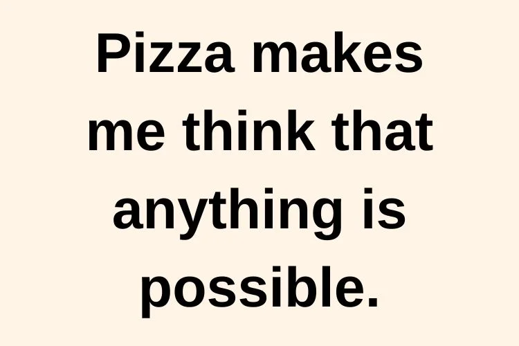 Famous Pizza Quotes