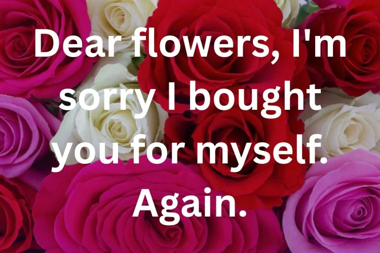 Funny Flower Quotes & Jokes