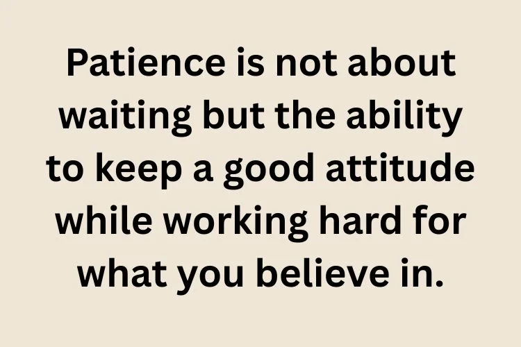 Inspirational Patience Quotes