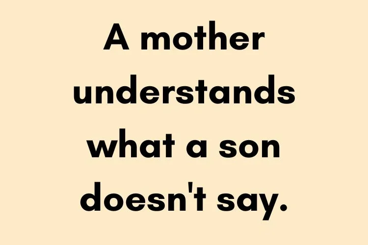 Mother-Son Bond Quotes