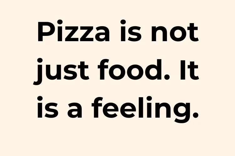 Pizza Love Quotes