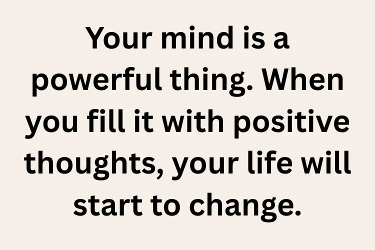 Positive Thinking Quotes About Life