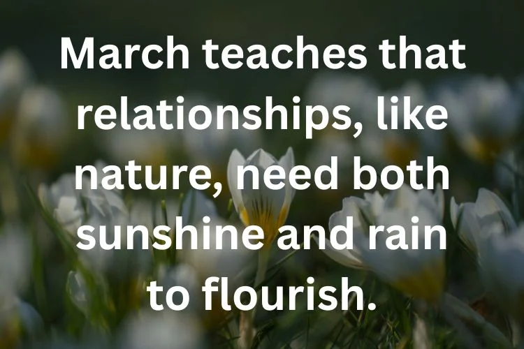 Love, Friendship & Relationship March Quotes