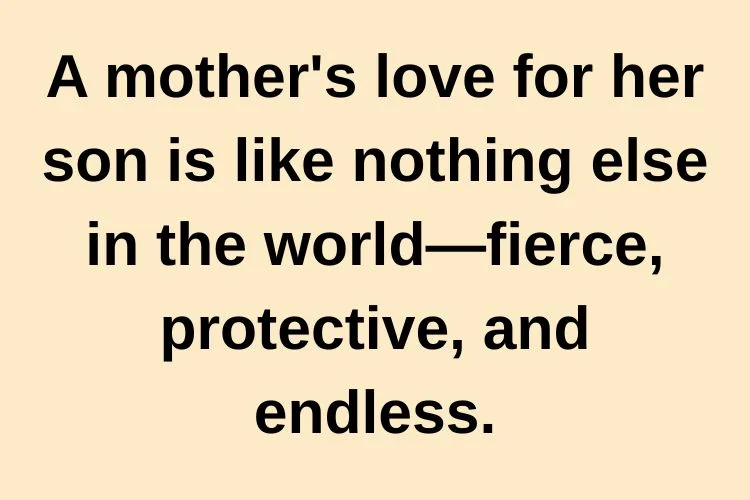Beautiful Son Quotes from Mom