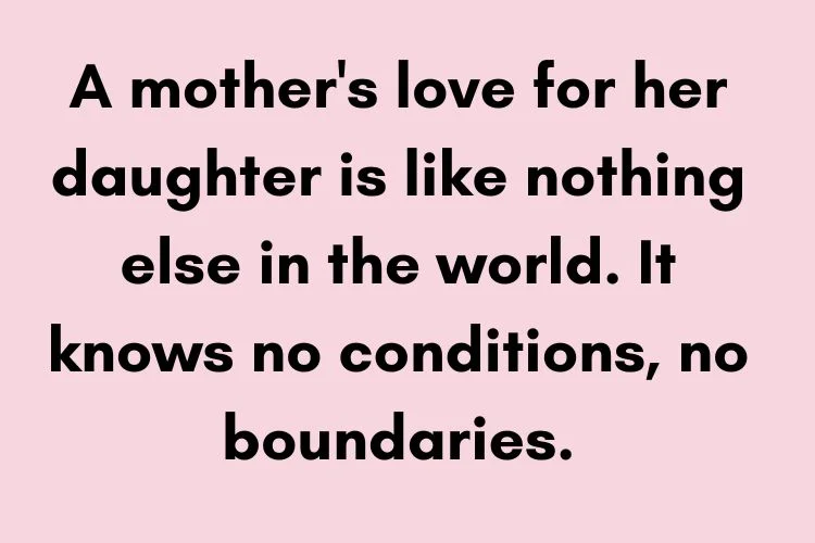 Unconditional Love Mother-Daughter Quotes